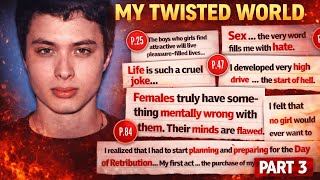 The Dark Reality of Elliot Rodger’s “My Twisted World” Manifesto | A Reading, Part 3