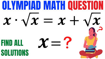 Learn how to solve the Radical Equation for X | Justify your answer | Math Olympiad Training