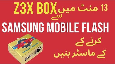 How to Flash Samsung using Z3X Box | Z3x Samsung tool | Samsung Z3X Flash tab | Part 10