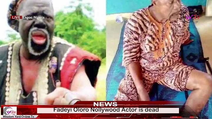 Fadeyi Oloro, Nollywood actor is dead