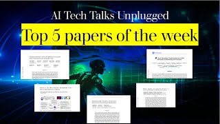 Top 5 Groundbreaking AI Papers You Need to Know About This Week Discover the Future of Tech with Us