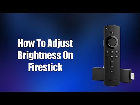 How To Adjust Brightness On Firestick