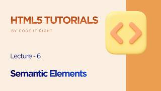 Semantic HTML5 Tutorial in Hindi | header, nav, main, section, article & footer | HTML Course