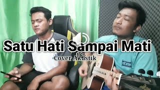 SATU HATI SAMPAI MATI - Cipt: THOMAS ARYA Cover ( Aji Ajoey feat Sundang)