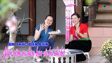 ĐIỆN BIÊN - Món nộm nụ hoa ban và ba chỉ bò | Ẩm thực Điện Biên (Ngày 25-02-2024)