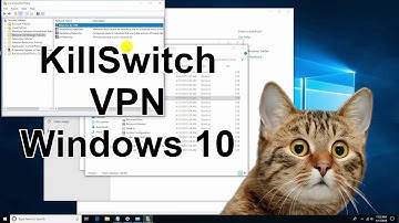 How to setup KillSwitch for VPN on Windows 10