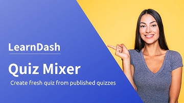 How to Mix Quiz in LearnDash & Display Randomly to Students!