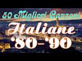 50 Migliori Canzoni Italiane anni 80 e 90 - Musica italiana anni '80 e '90 - Canzoni italiane 2020