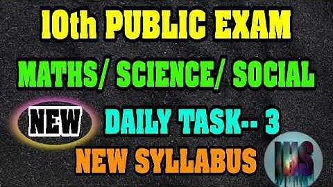 10 th PUBLIC EXAM--2020//MATHS//SCIENCE//SOCIAL//NEW DAILY TASK--3//NEW SYLLABUS FOR TM AND EM