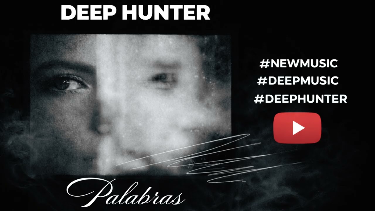 Deep Hunter - Palabras (Original Mix)