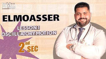 Elmoasser lesson 1 ( oscillatory motion ) - physics senior 2 first term