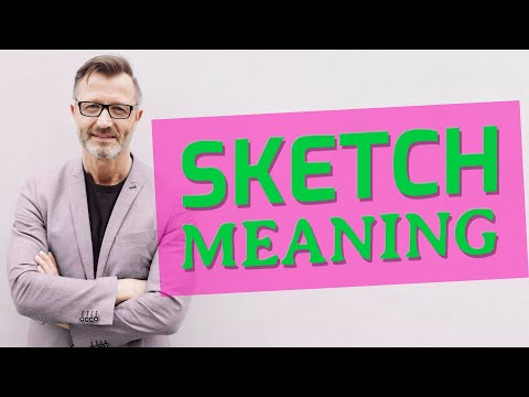 Sketch | Meaning of sketch