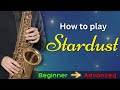 Play Stardust On Sax Amazing Jazz Ballad Beginner Intermediate Advanced Versions