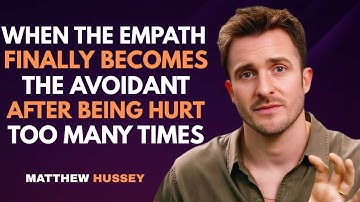 When the Empath Finally Becomes the Avoidant After Being Hurt Too Many Times | Matthew Hussey