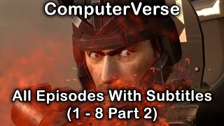 ComputerVerse 1 - 8 (part 2) (all episodes with subtitles)