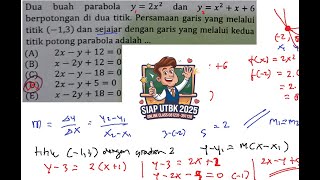 UTBK SNBT 2025 PK two parabolas y=2x^2 and y=x^2 x 6 intersect at two points. equation of line y UTBK SNBT 2025 PK two parabolas y=2x^2 and y=x^2 x 6 intersect at two points. equation of line y