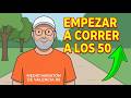 ¡EMPIEZA A CORRER A LOS 50! Guía para Conseguirlo