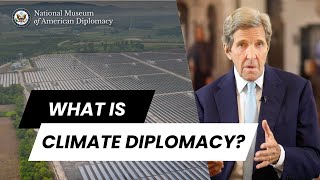 What is Climate Diplomacy? | Special Presidential Envoy for Climate John Kerry