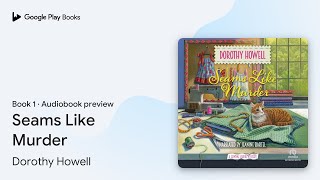Seams Like Murder Book 1 by Dorothy Howell · Audiobook preview