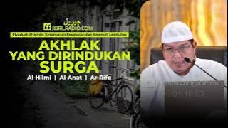 AKHLAK YANG DIRINDUKAN SURGA - USTADZ FIRANDA ANDIRJA