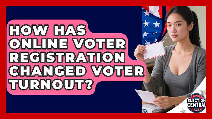 How Has Online Voter Registration Changed Voter Turnout? - Election Central Channel