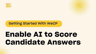 How to Enable AI To Score Candidate Answers On WeCP