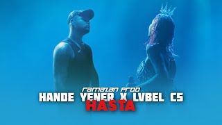 Hande Yener X Lvbel C5 - Hasta Mix (Ramazan Prod)
