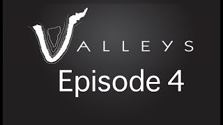 Valleys: Episode 4 - 'Letting Go'