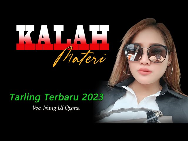 KALAH MATERI voc  Nung Ulqisma ~ Tembang Tarling Terbaru 2023 class=