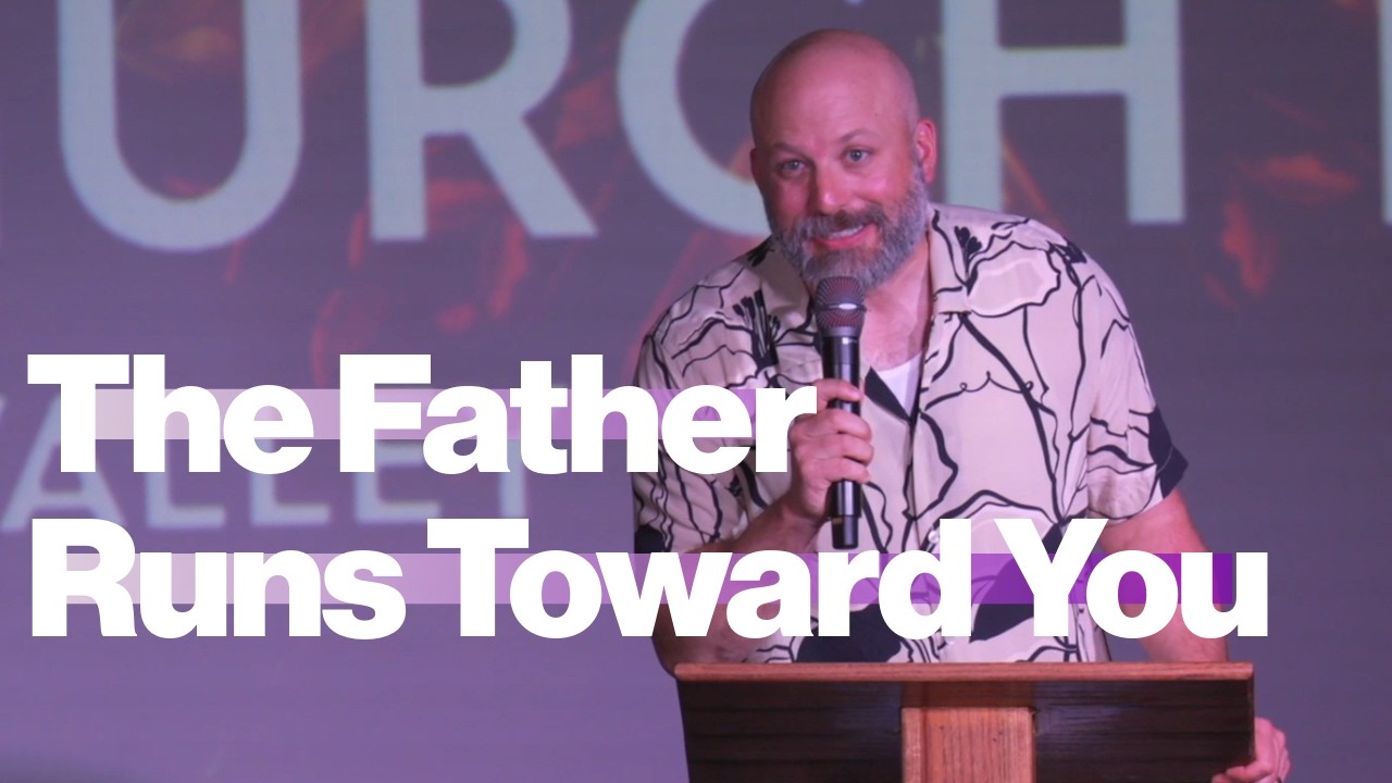 The Father Lovingly Runs Toward You
