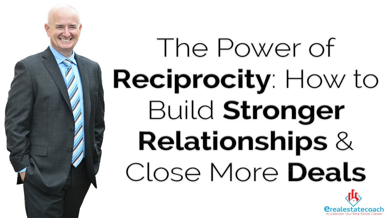 The Power of Reciprocity: How to Build Stronger Relationships and Close More Deals