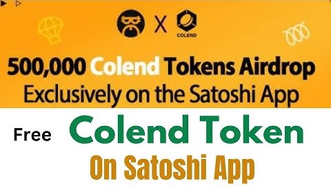 📢 Mine Free Colend Token on Satoshi App || Limited Time Offer 🚀