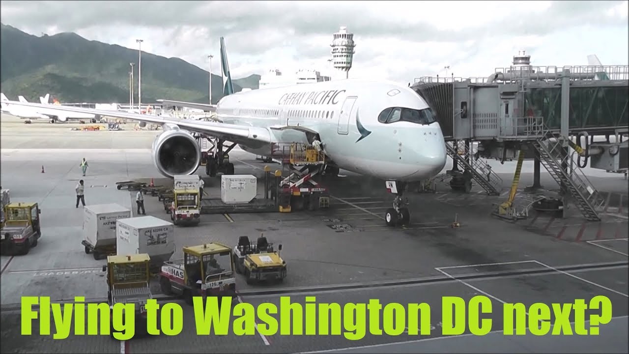 Cathay Pacific to launch flights to Washington DC with the Airbus A350900 Dec 2017 YouTube
