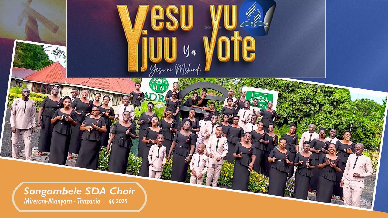 SONGAMBELE SDA CHOIR - YESU NI MSHINDI