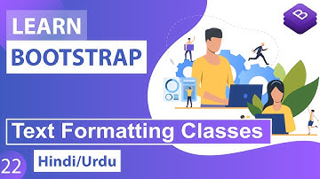 Bootstrap CSS Text Formatting Classes Tutorial in Hindi / Urdu