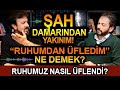 ŞAH DAMARINDAN YAKIN! RUHUNDAN ÜFLEMEK NE DEMEK? - SERHAT AHMET TAN I MURAT ZURNACI