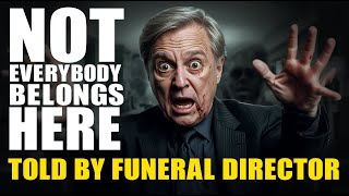 2 Creepy Stories | Not Everybody Belongs Here Told By Funeral Director