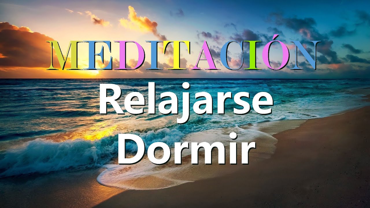 Meditación y Dormir profundamente - Duerme rápido y en armonia con esta ...