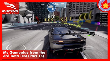 My Gameplay from the 3rd Beta Test (Part 15) | Racing Master
