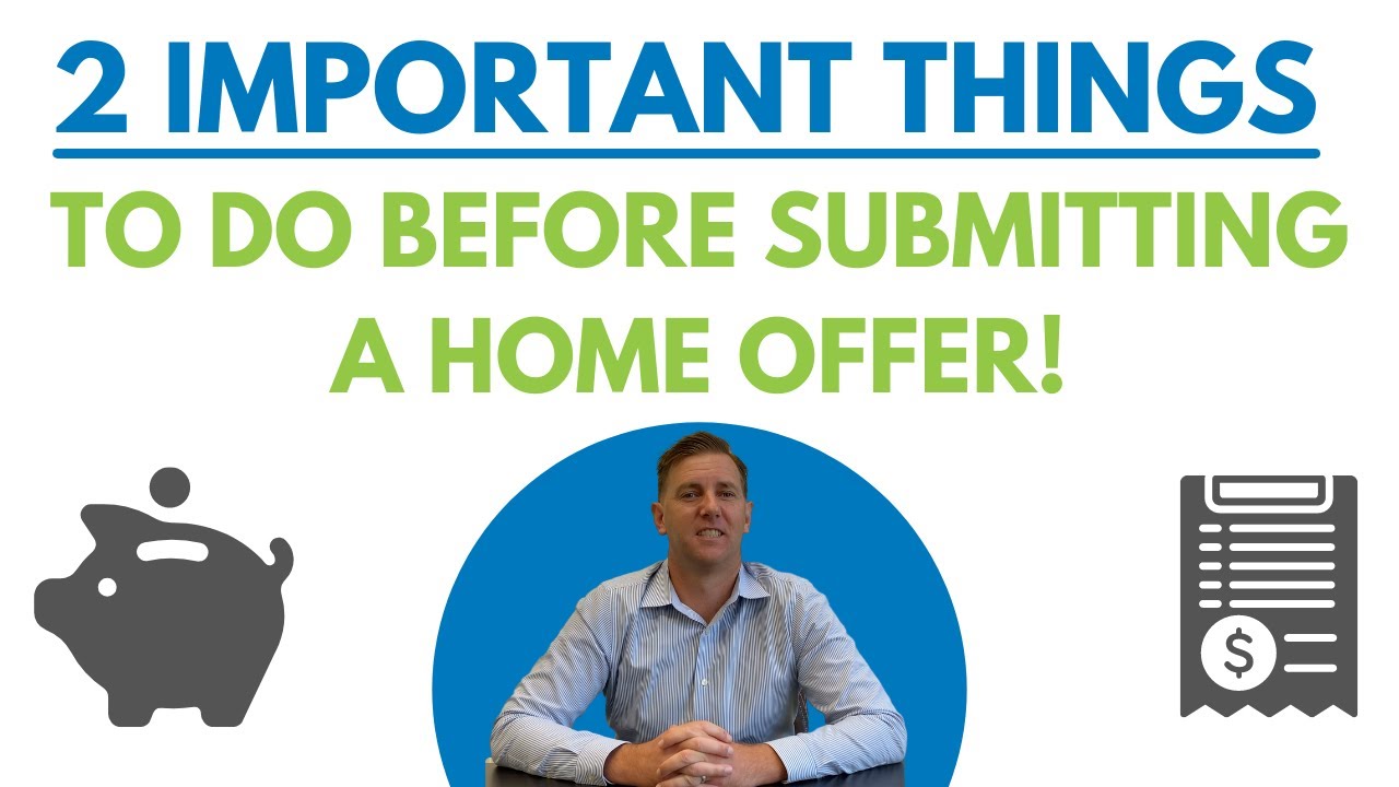 2 Important Things To Do Before Submitting A Home Offer! | July 2021