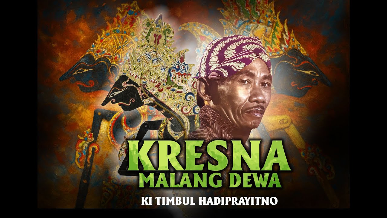 KRESNA MALANG DEWA - Ki Timbul Hadiprayitno (audio)