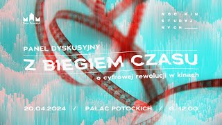 Z BIEGIEM CZASU - o cyfrowej rewolucji w kinach | NOC KIN STUDYJNYCH