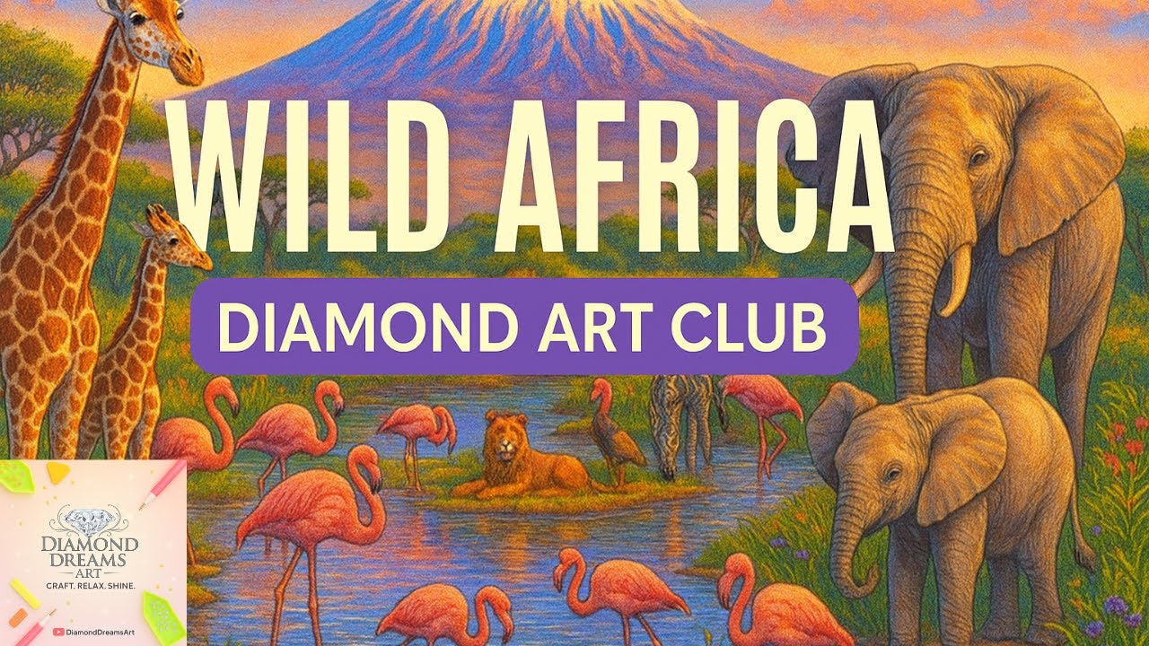 Wild Africa by Chuck Pinson Unboxing🦩🦒  Diamond Art Club Safari Sparkle