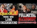 Fullmetal Alchemist: Brotherhood - 1x14 Those Who Lurk Underground - Group Reaction