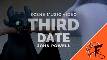 Third Date (Scene Music Video), from HTTYD: The Hidden World – John Powell