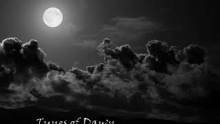 Tunes of Dawn  - Bring her Dawn (lyrics)