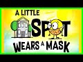 📖 A Little Spot Wears a Mask By Diane Alber READ ALOUD