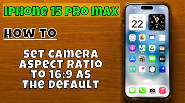 How to Set Camera Aspect Ratio to 16:9 As The Default iPhone 15 Pro Max