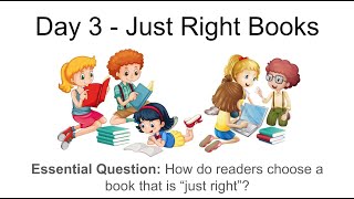 Day 3 Just Right Books: Reading Workshop – First 20 Days, Grade 4