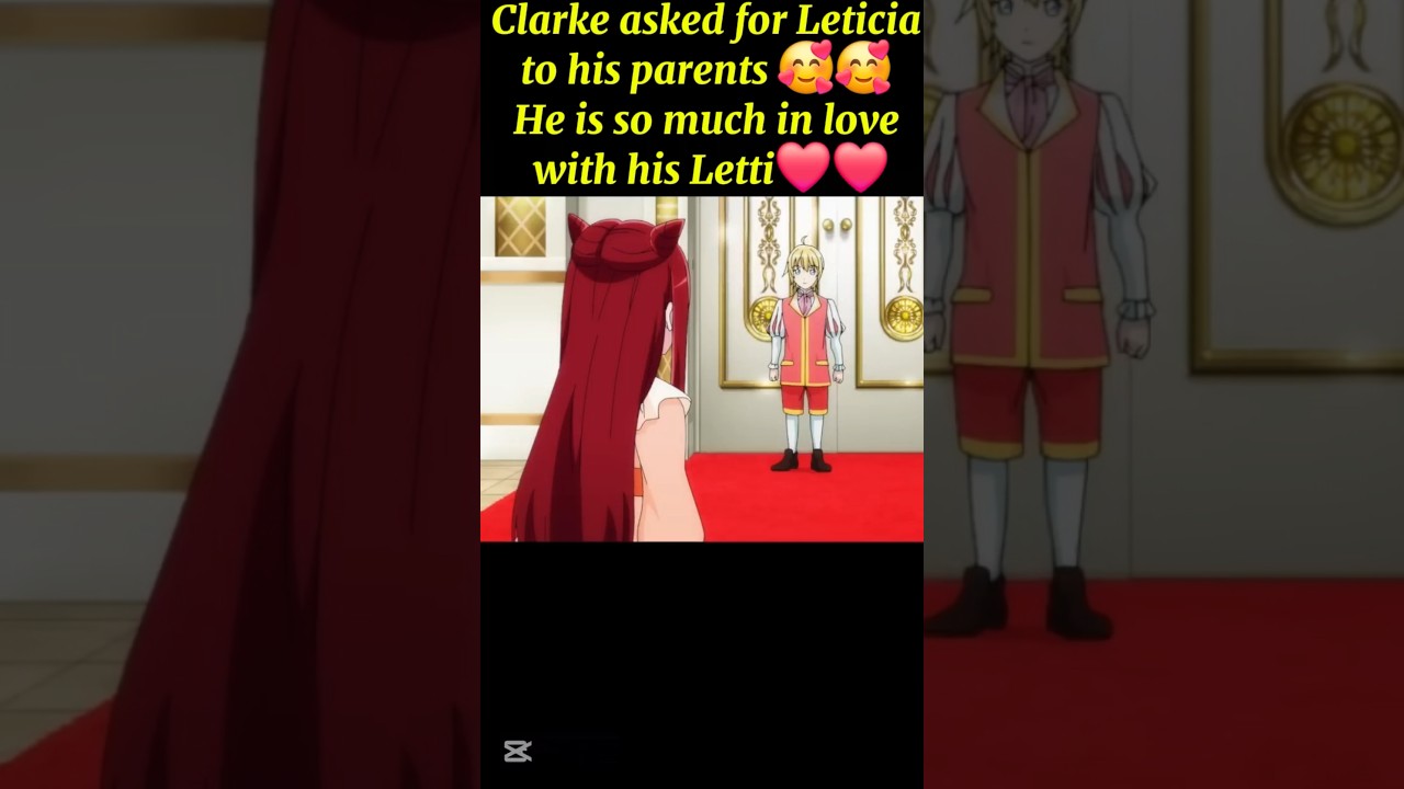 He loves her so much 🥰 Clarke X Leticia-I want to escape from princess lesson 